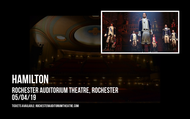 Hamilton at Rochester Auditorium Theatre tickets Hamilton at Rochester Auditorium Theatre