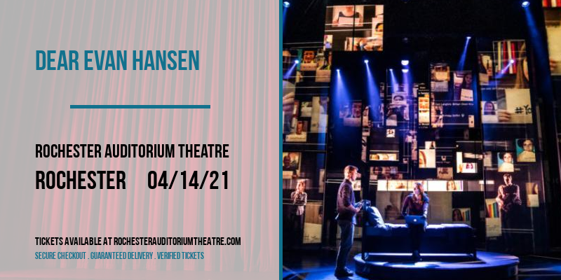 Dear Evan Hansen at Rochester Auditorium Theatre tickets Dear Evan Hansen at Rochester Auditorium Theatre