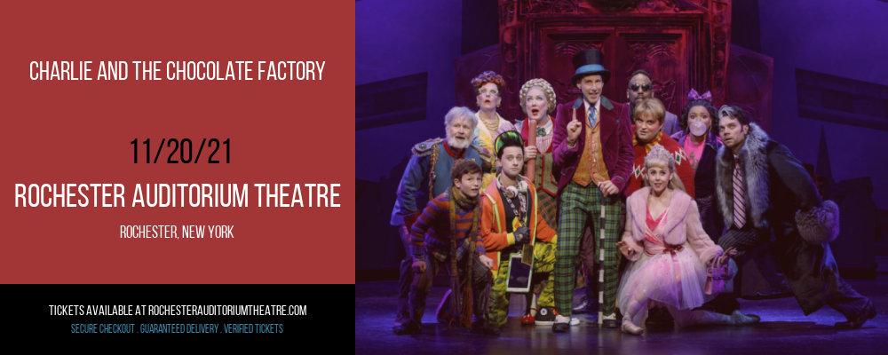Charlie and The Chocolate Factory at Rochester Auditorium Theatre tickets Charlie and The Chocolate Factory at Rochester Auditorium Theatre