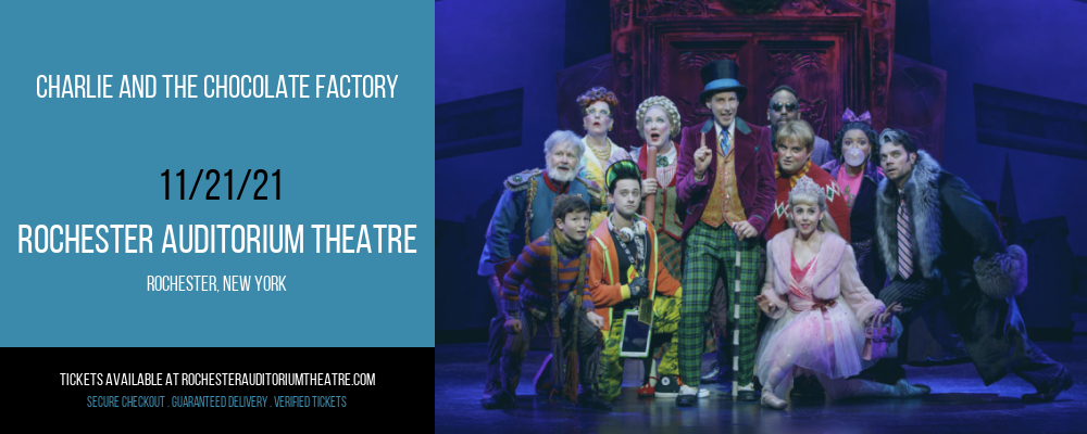 Charlie and The Chocolate Factory at Rochester Auditorium Theatre tickets Charlie and The Chocolate Factory at Rochester Auditorium Theatre