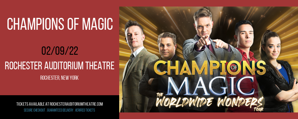 Champions of Magic at Rochester Auditorium Theatre tickets Champions of Magic at Rochester Auditorium Theatre