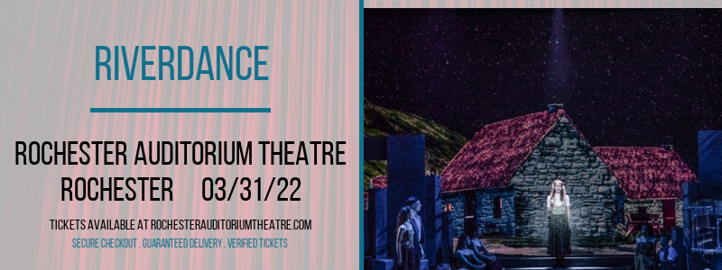 Riverdance at Rochester Auditorium Theatre tickets Riverdance at Rochester Auditorium Theatre