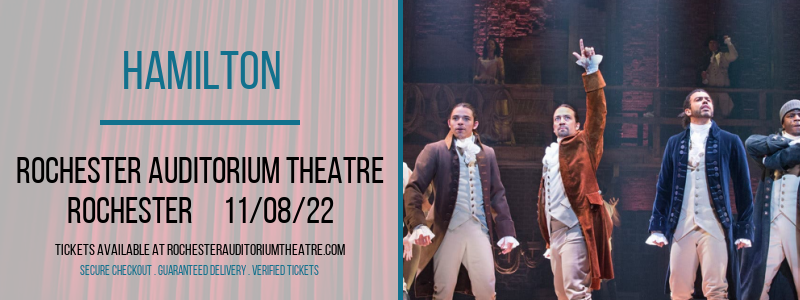 Hamilton at Rochester Auditorium Theatre tickets Hamilton at Rochester Auditorium Theatre