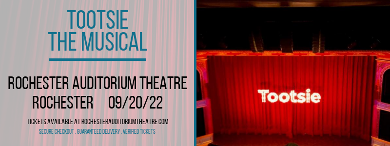 Tootsie - The Musical at Rochester Auditorium Theatre tickets Tootsie - The Musical at Rochester Auditorium Theatre