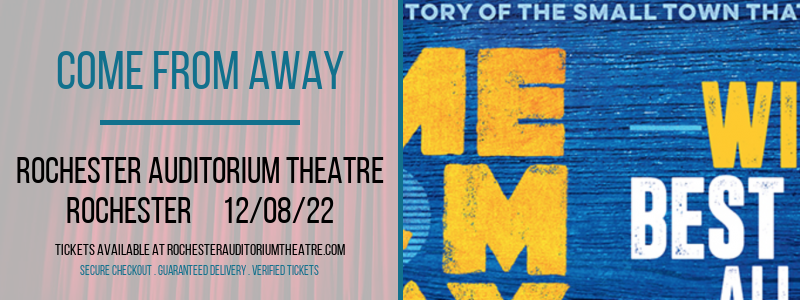 Come From Away at Rochester Auditorium Theatre tickets Come From Away at Rochester Auditorium Theatre
