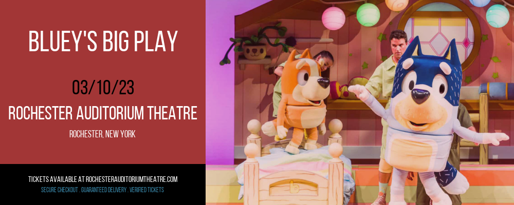 Bluey's Big Play at Rochester Auditorium Theatre tickets Bluey's Big Play at Rochester Auditorium Theatre