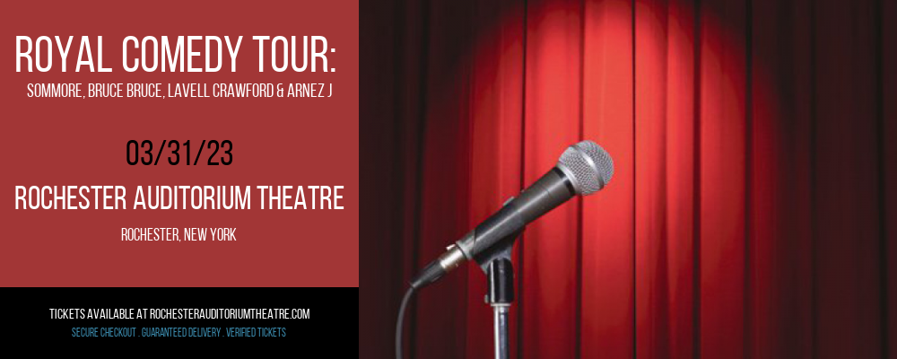 Royal Comedy Tour: Sommore, Bruce Bruce, Lavell Crawford & Arnez J at Rochester Auditorium Theatre tickets Royal Comedy Tour: Sommore, Bruce Bruce, Lavell Crawford & Arnez J at Rochester Auditorium Theatre