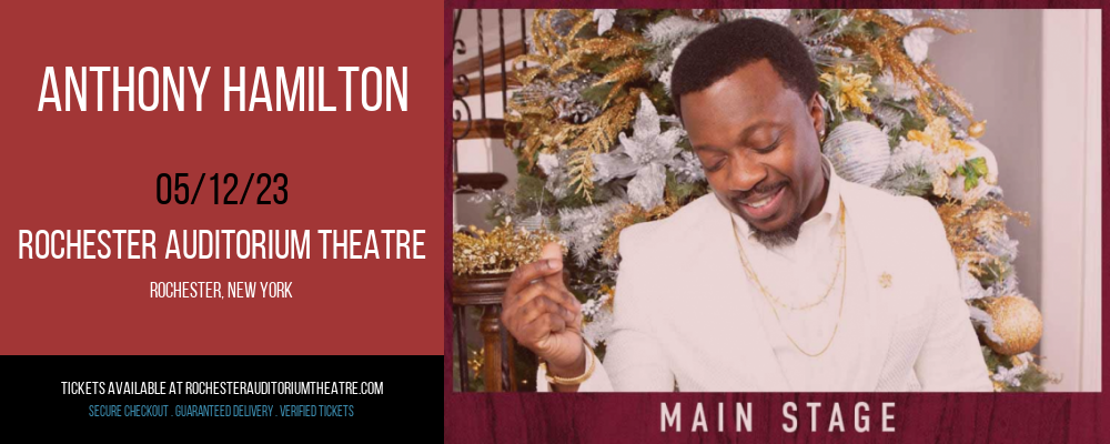 Anthony Hamilton at Rochester Auditorium Theatre tickets Anthony Hamilton at Rochester Auditorium Theatre