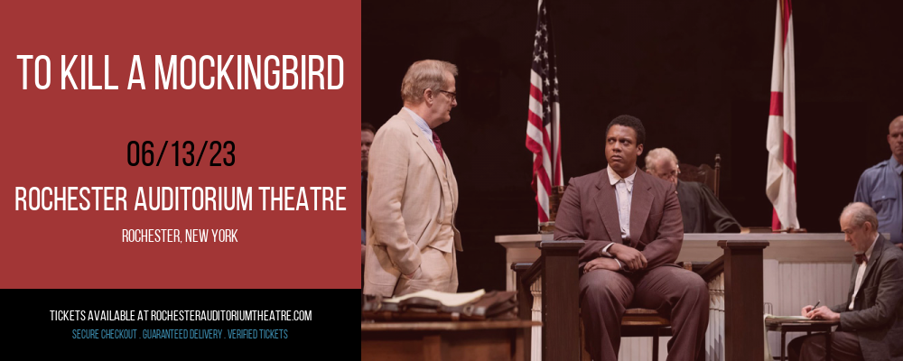 To Kill A Mockingbird at Rochester Auditorium Theatre tickets To Kill A Mockingbird at Rochester Auditorium Theatre