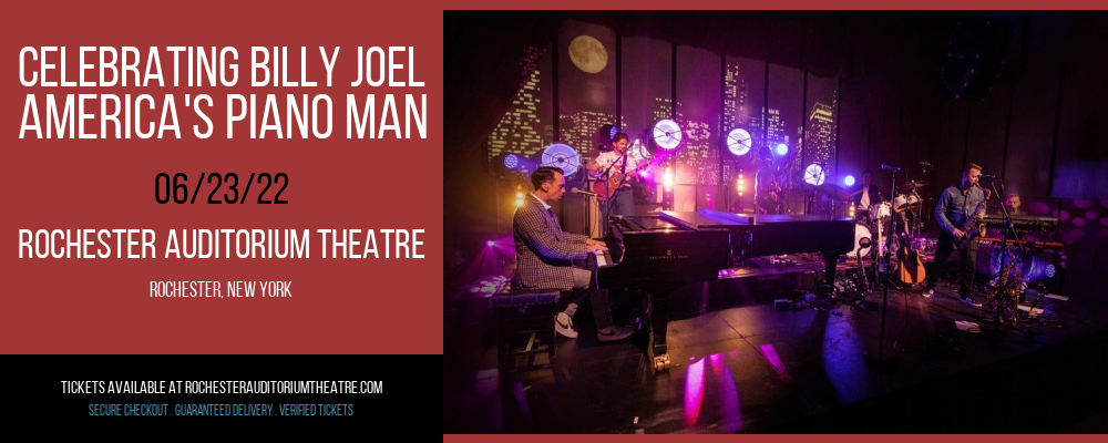 Celebrating Billy Joel - America's Piano Man at Rochester Auditorium Theatre
