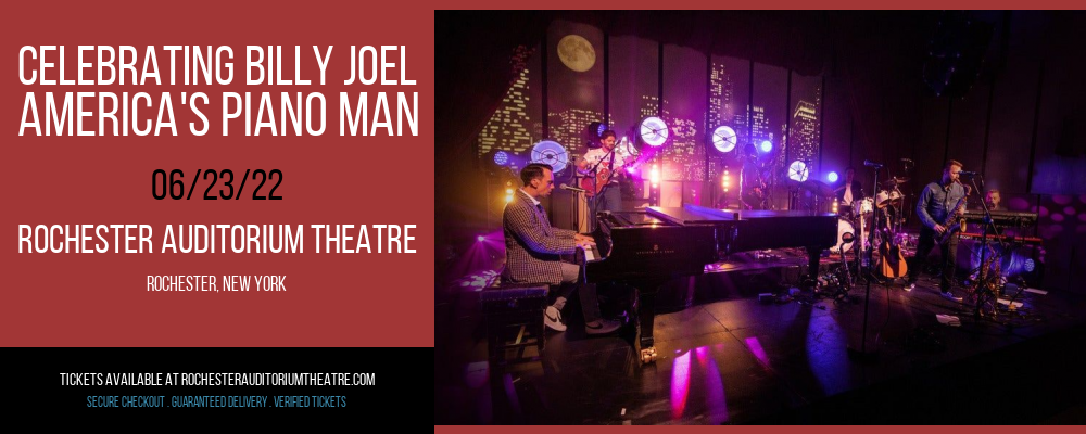 Celebrating Billy Joel - America's Piano Man at Rochester Auditorium Theatre tickets Celebrating Billy Joel - America's Piano Man at Rochester Auditorium Theatre
