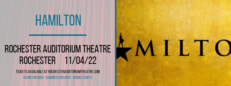Hamilton at Rochester Auditorium Theatre tickets Hamilton at Rochester Auditorium Theatre