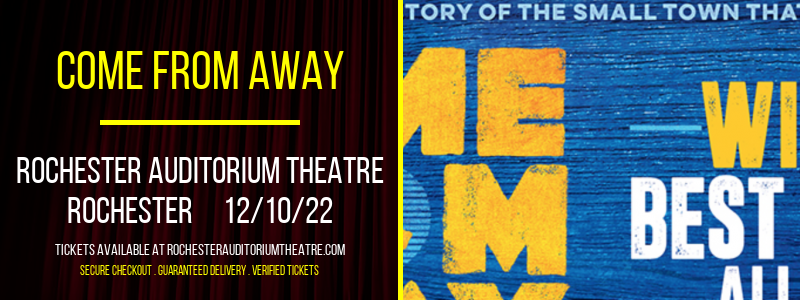 Come From Away at Rochester Auditorium Theatre tickets Come From Away at Rochester Auditorium Theatre