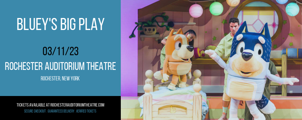 Bluey's Big Play at Rochester Auditorium Theatre