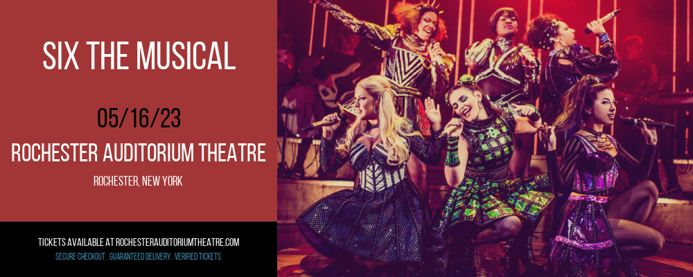 Six The Musical at Rochester Auditorium Theatre tickets Six The Musical at Rochester Auditorium Theatre